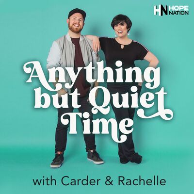 Anything But Quiet Time with Rachelle & Carder