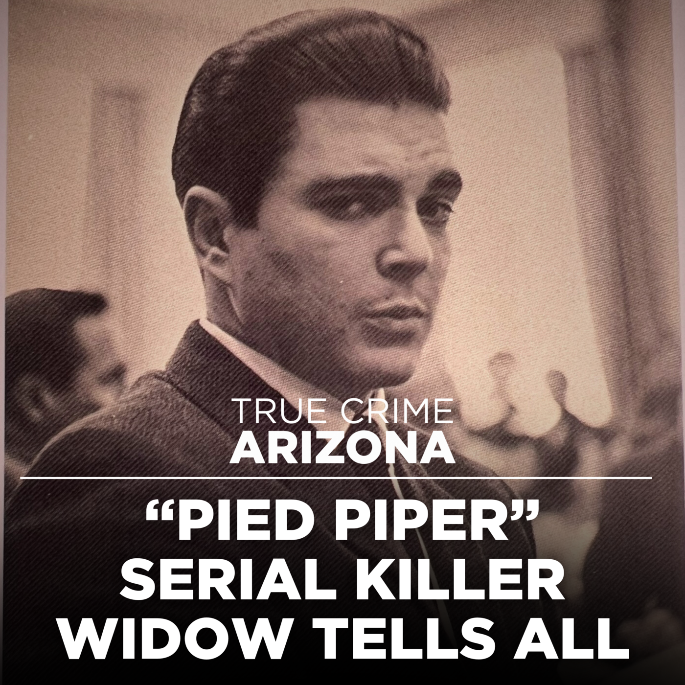 Widow of Tucson’s first serial killer reveals all