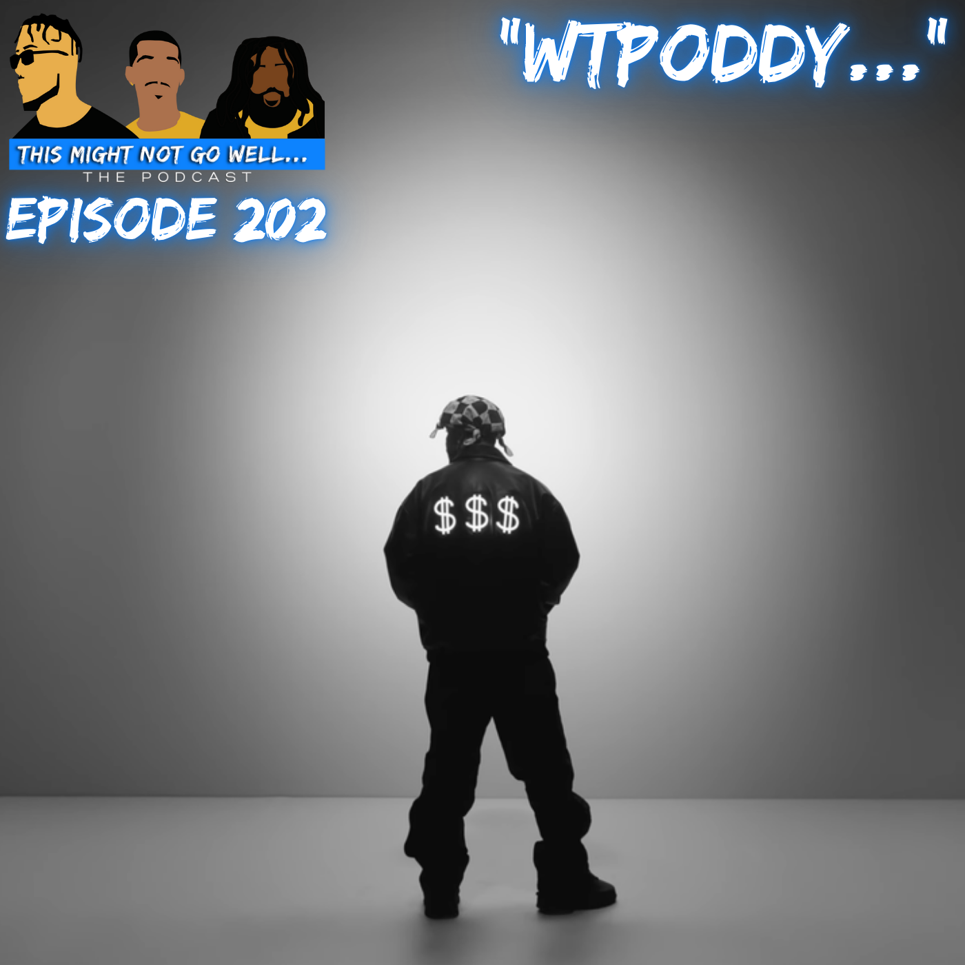 Episode 202 | "WTPoddy..."