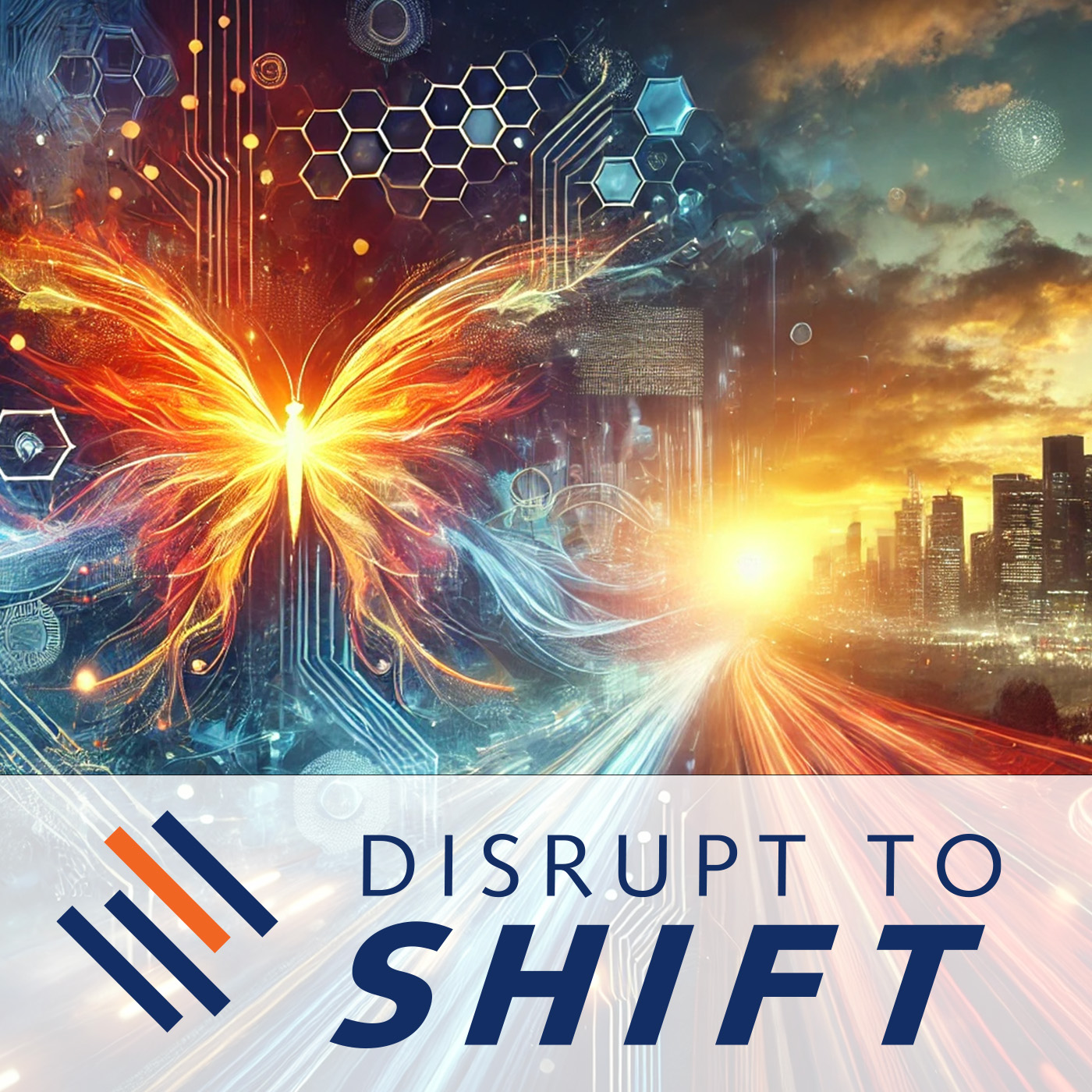 Disrupt to Shift