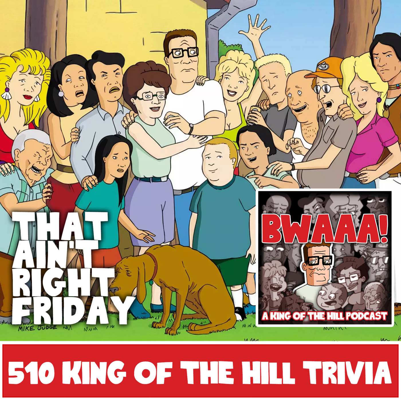 That Ain't Right Friday: 510 King of the Hill Trivia