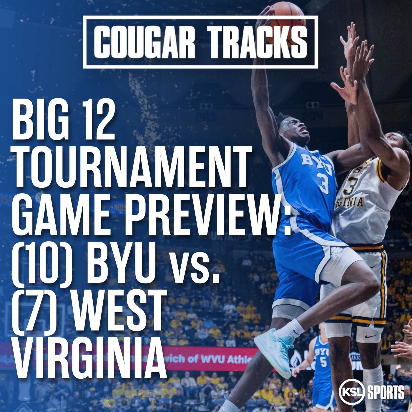 BYU vs. West Virginia: Big 12 Tournament Preview & Score Prediction