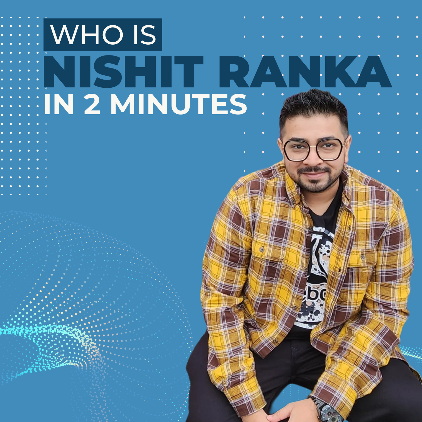 Who is Nishit Ranka?