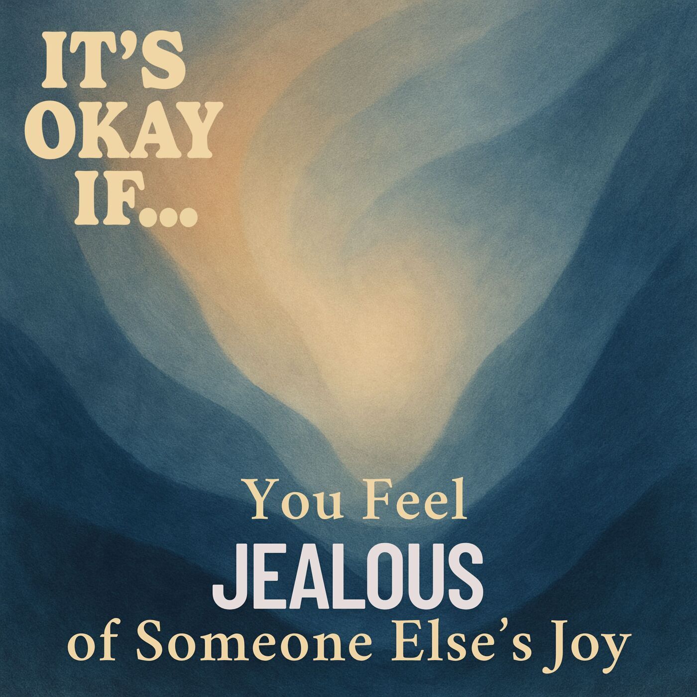 In case you need this: Jealous of Someone Else's Joy? It's Okay If You Feel That Way