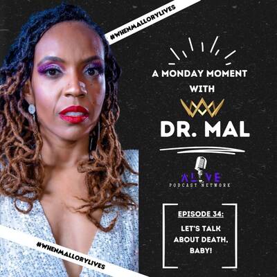 A Monday Moment with Dr. Mal