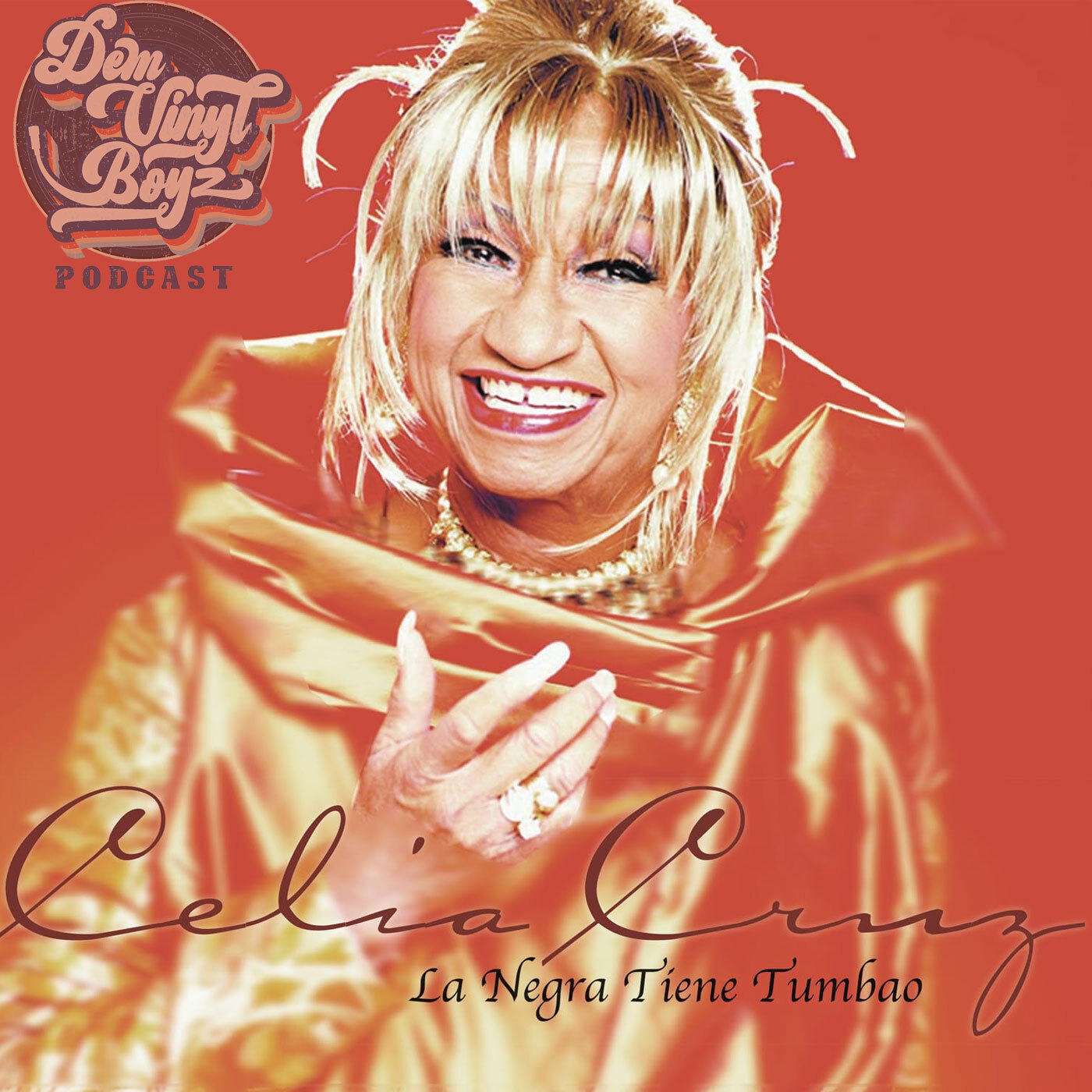 Dem Vinyl Boyz EP 134 - Celia Cruz - Le Negra Tiene Tumbao