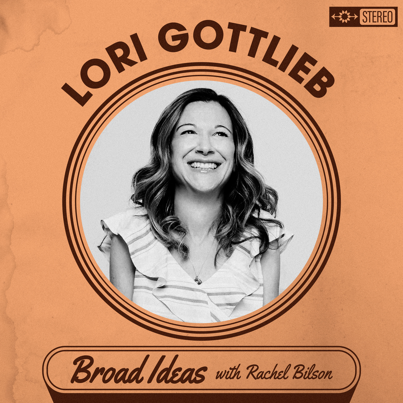 Lori Gottlieb on Idiot Compassion, Boundaries, and Self-Criticism