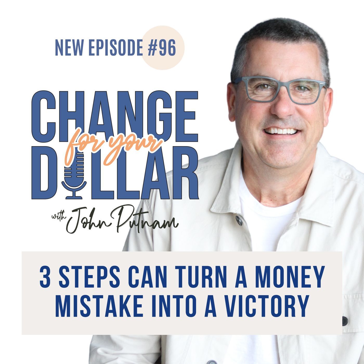 96 - 3 Steps Can Turn a Money Mistake into a Victory