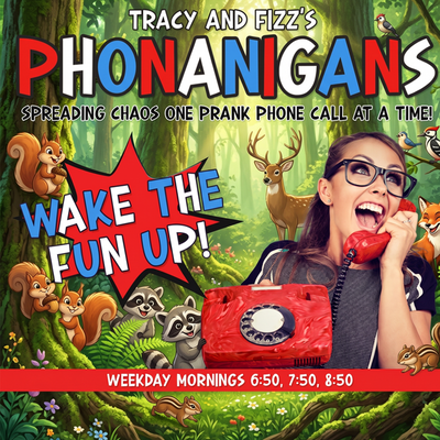 Tracy and Fizz's Phonanigans