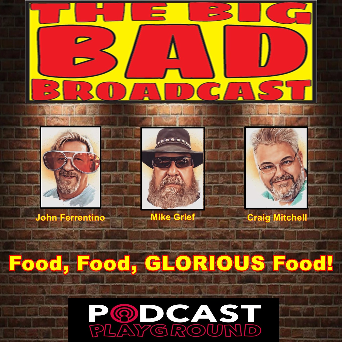 The Big Bad Broadcast EP 86 --  Food, Food, Glorious Food episode artwork