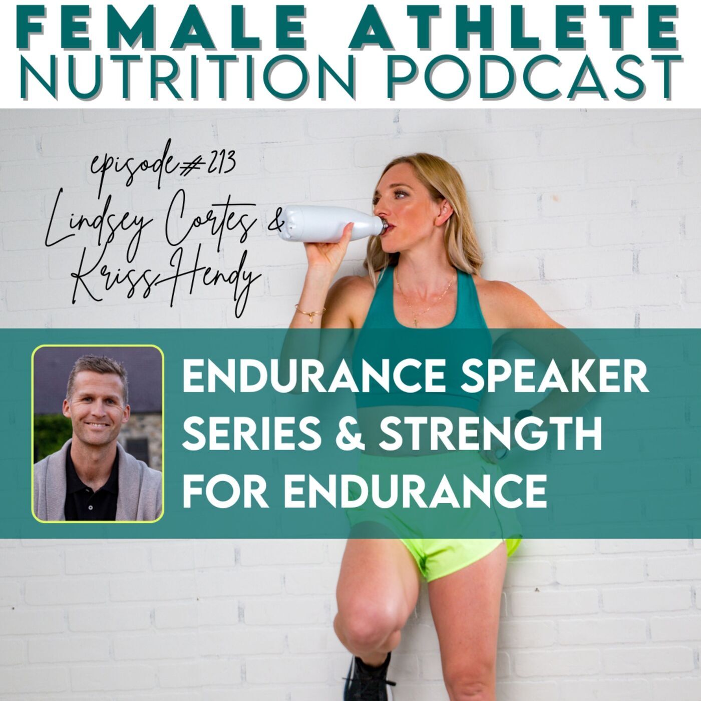 213: Endurance Speaker Series & Strength for Endurance with Kriss Hendy