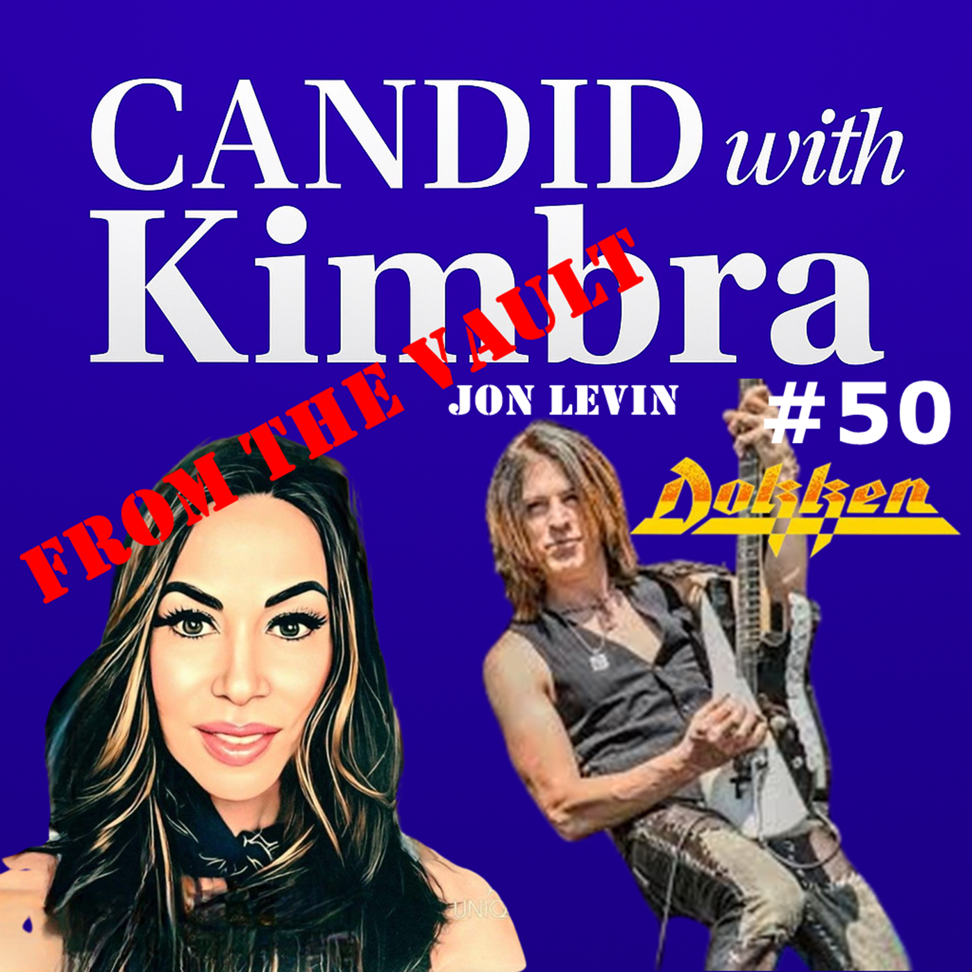 Candid with Kimbra: From the Vault Interview with Jon Levin of DOKKEN (Episode #50) 