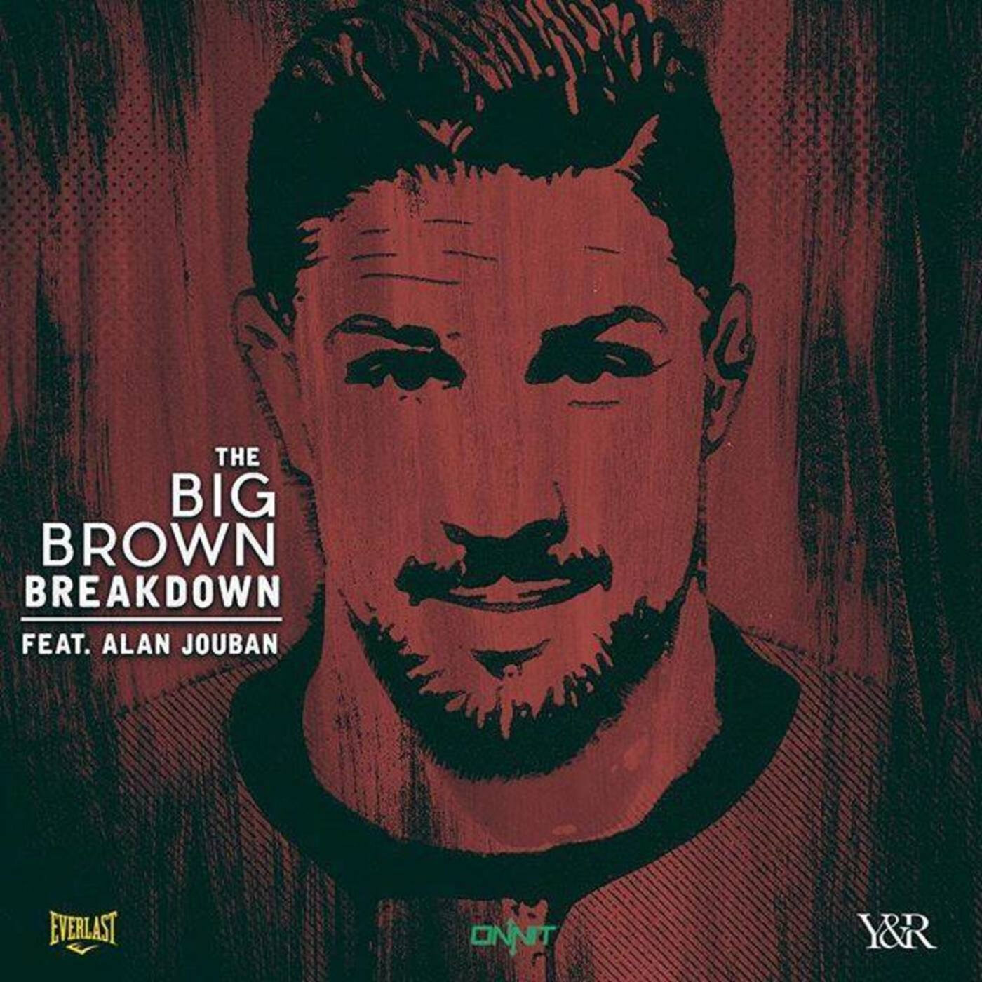 Big Brown Breakdown - Episode 3: Alan Jouban