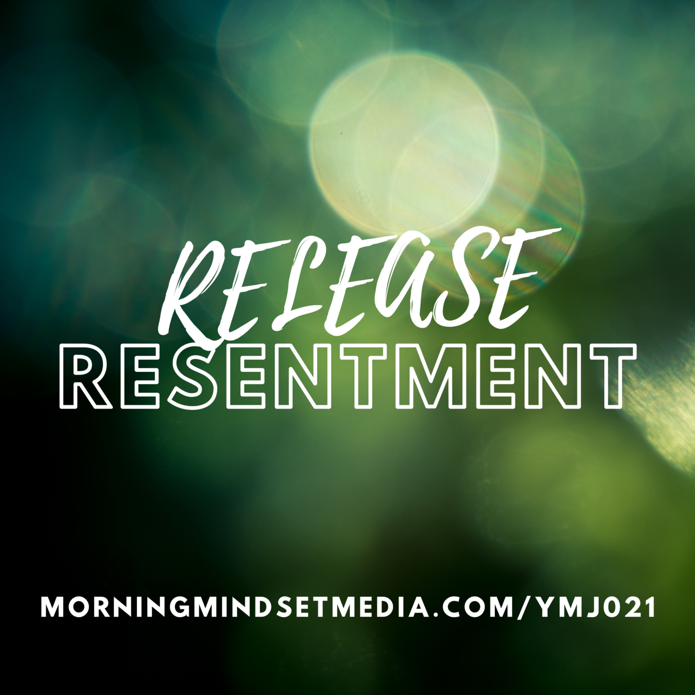 023: Release resentment