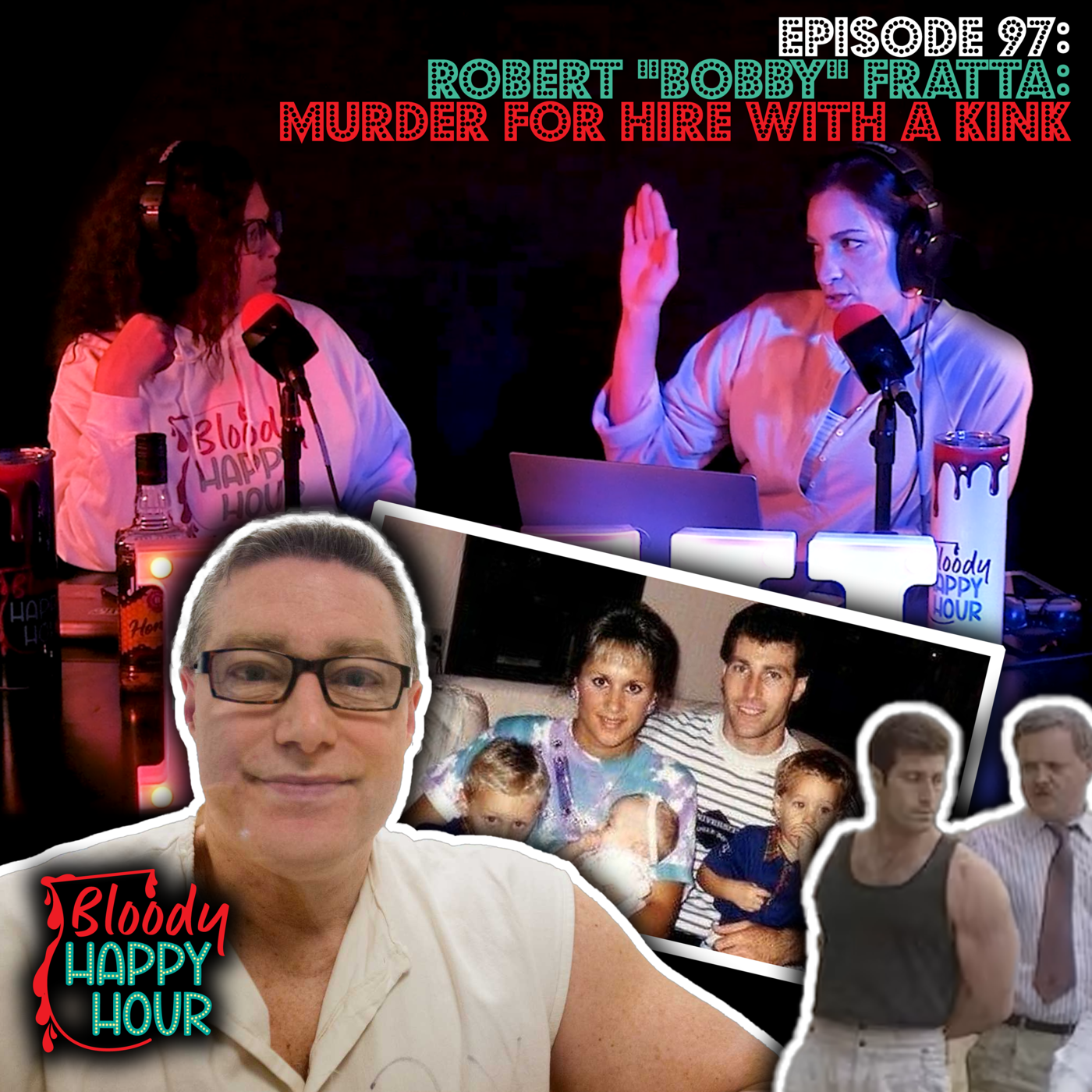 Episode 97: Robert "Bobby" Fratta: Murder for Hire with a Kink