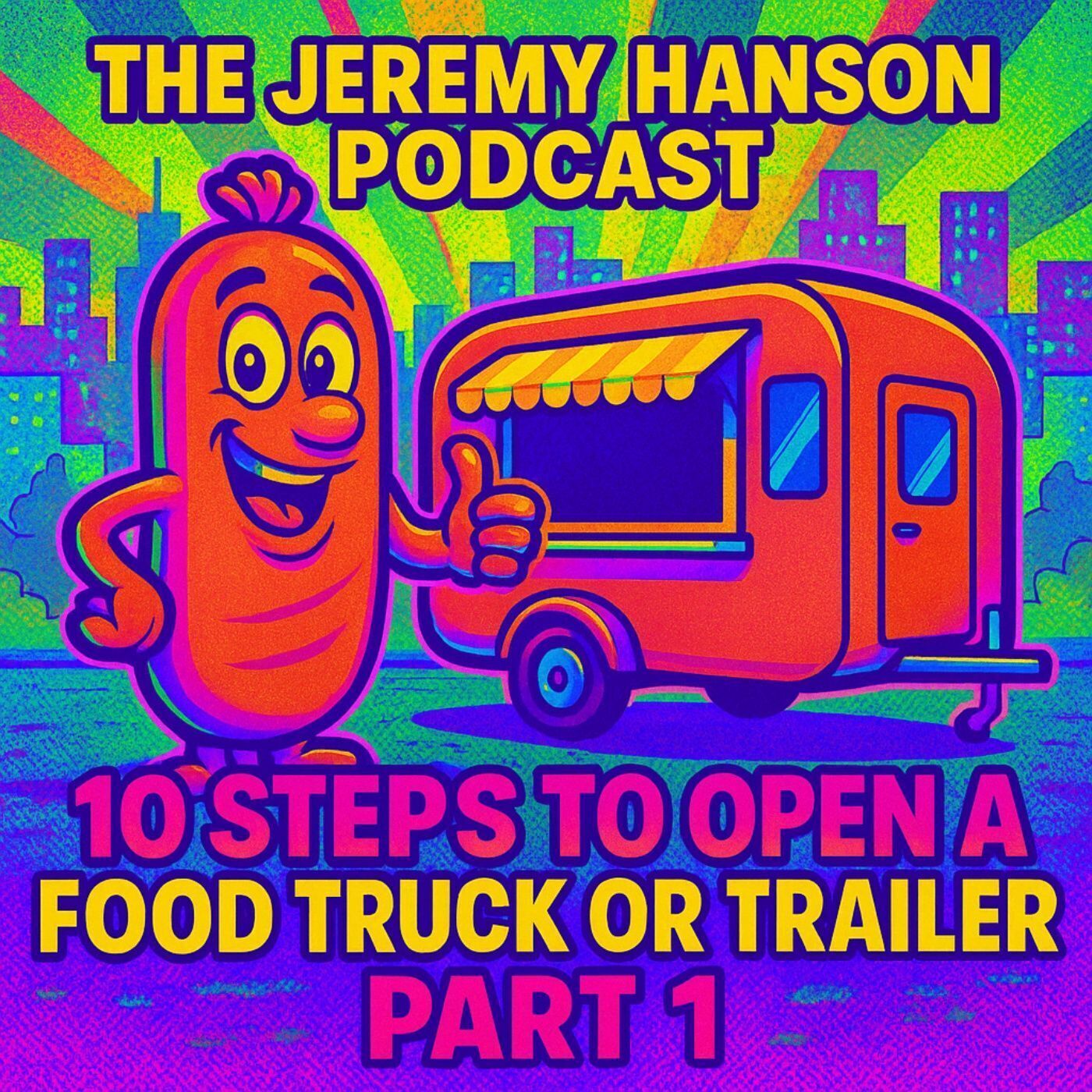 10 Steps to Open a Food Truck or Trailer: Part 1 - Crafting Your Winning Concept with Gus the Grinder