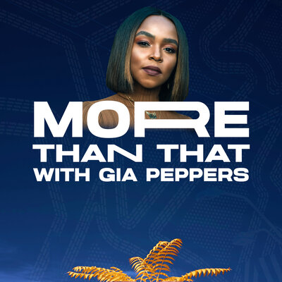 More Than That with Gia Peppers Podcast