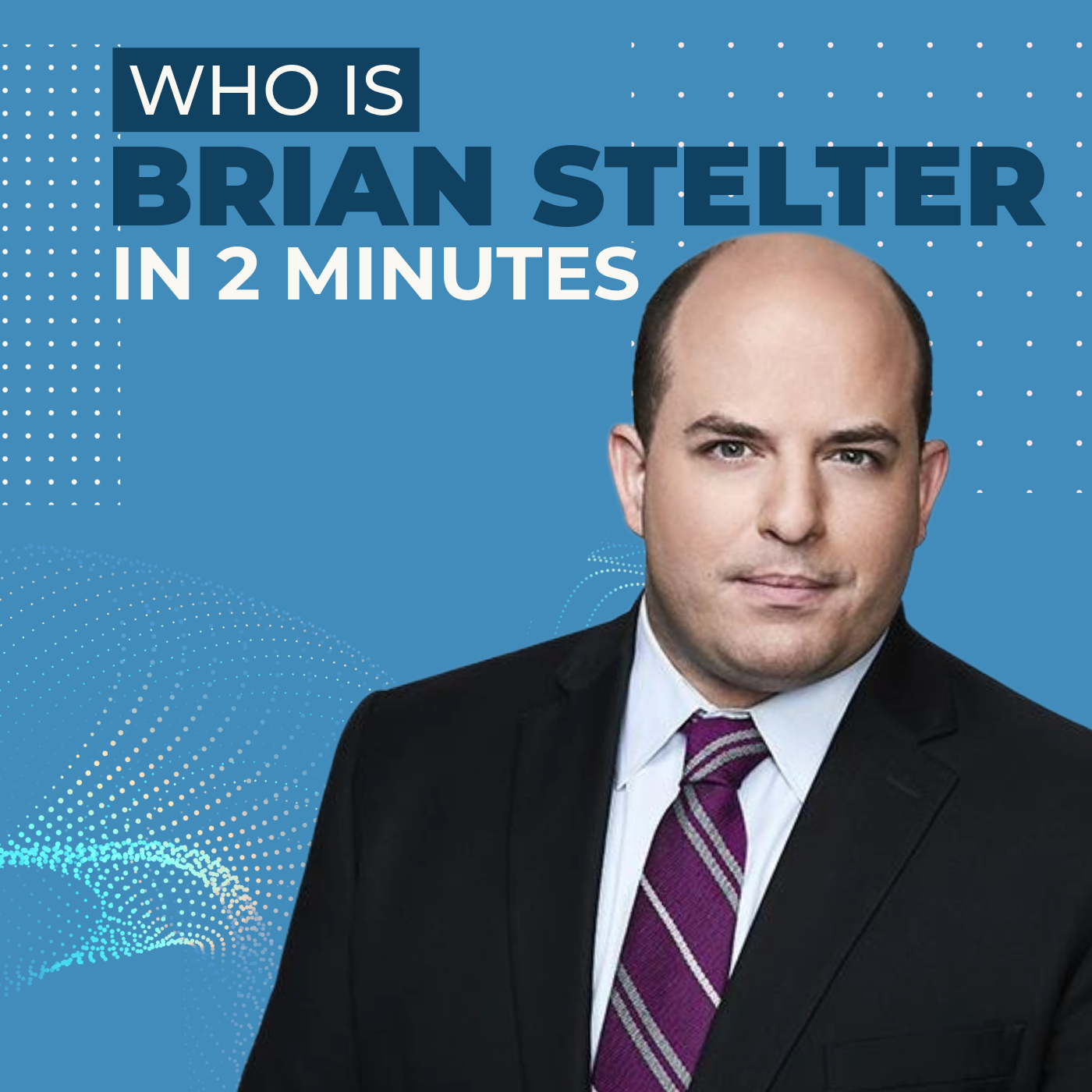 Who is Brian Stelter?