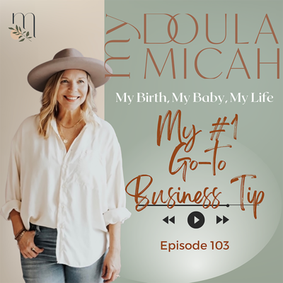 My Doula Micah - My Birth, My Baby, My Life