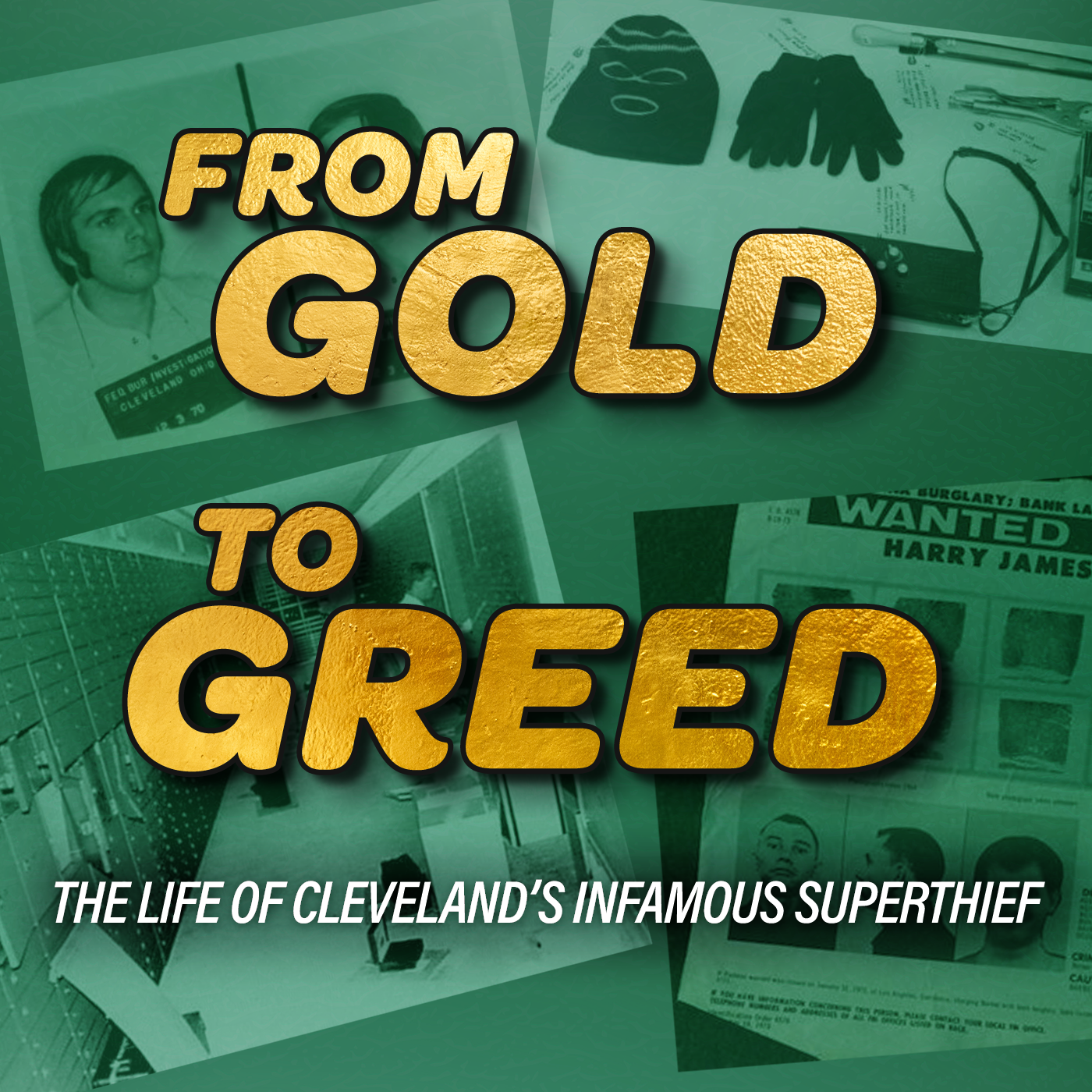 From Gold to Greed:  The Life of Cleveland's Infamous Superthief (part 2)
