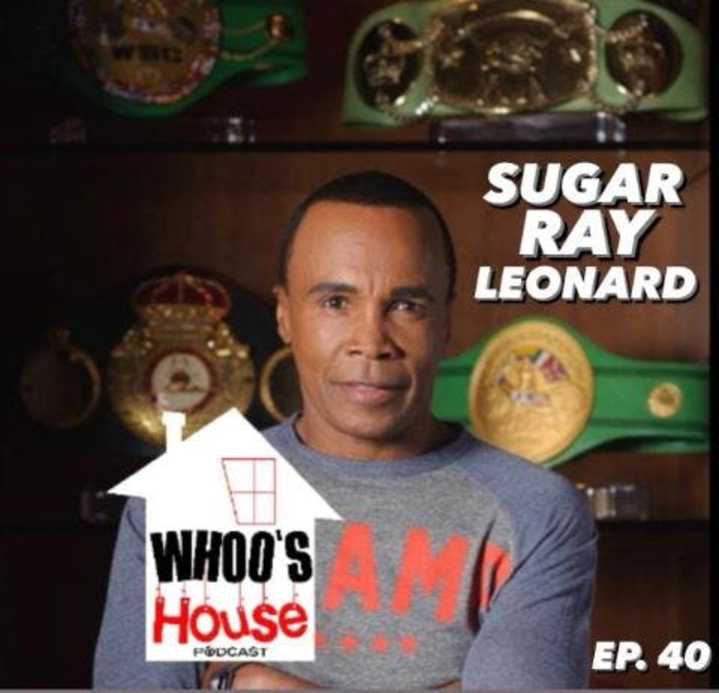 EP 40 Sugar Ray Leonard talks KOs, TKOs, and judging points with Whoo Kid