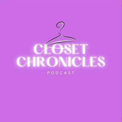 The Closet Chronicles!