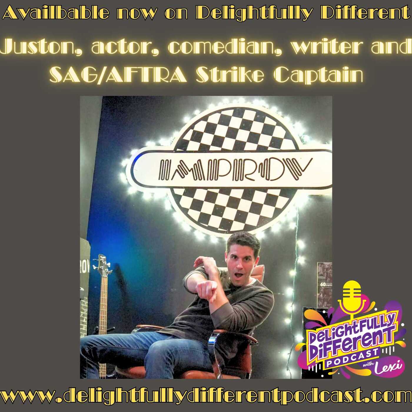 Delightfully Different - Juston, SAG/AFTRA Strike Captain