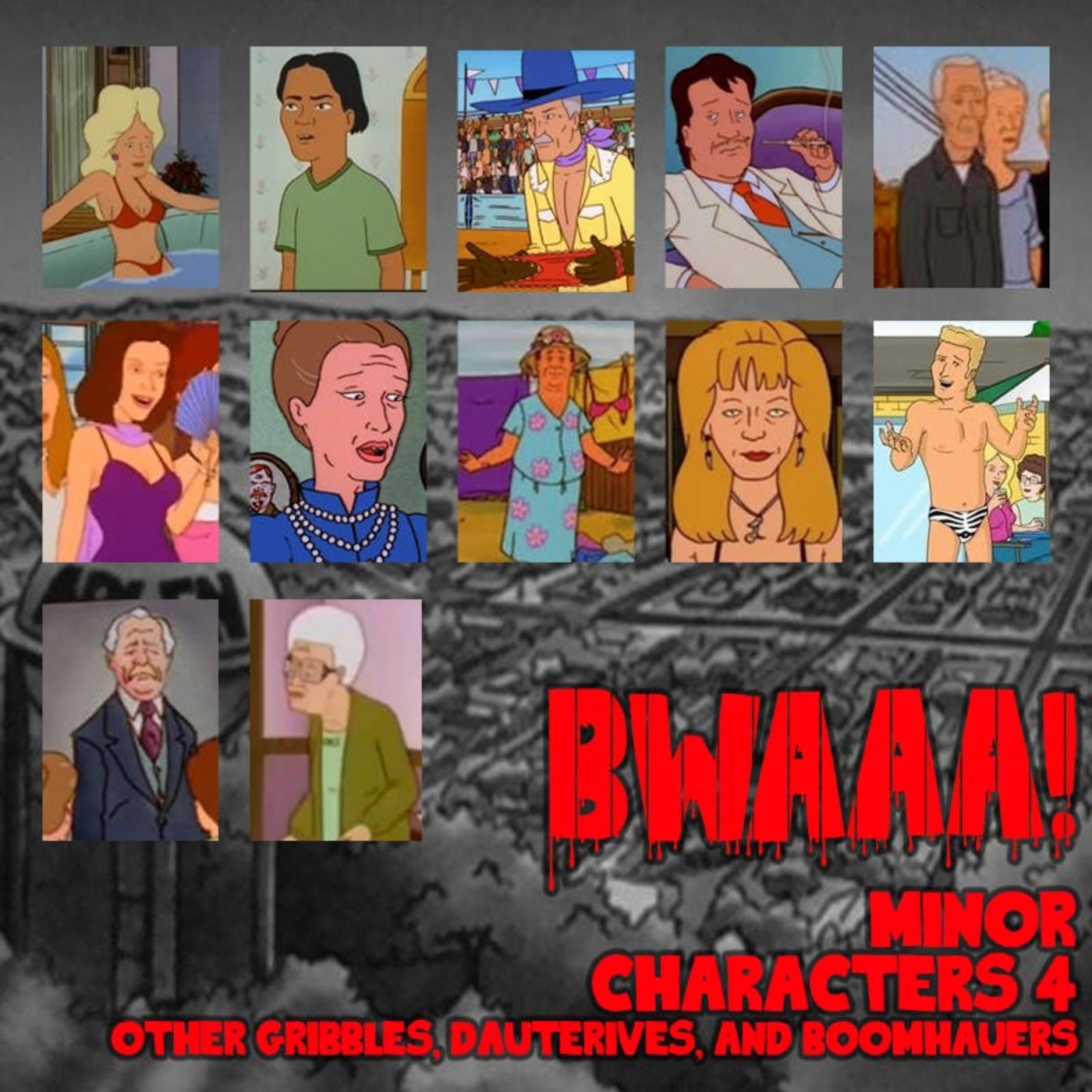 KOTH Minor Characters 4: Other Gribbles, Dauterives, and Boomhauers -  BWAAA! a King of the Hill Podcast