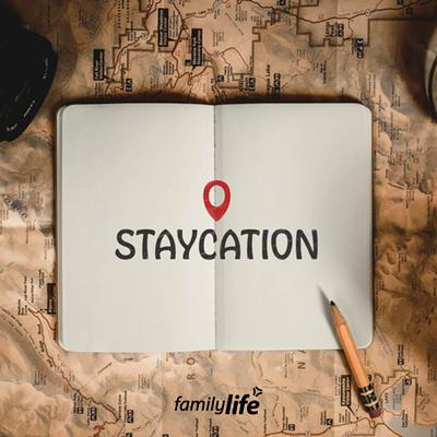 Staycation Destination - Family Life News