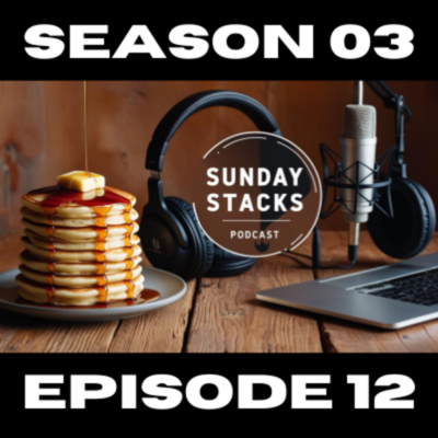 Sunday Stacks Podcast 
