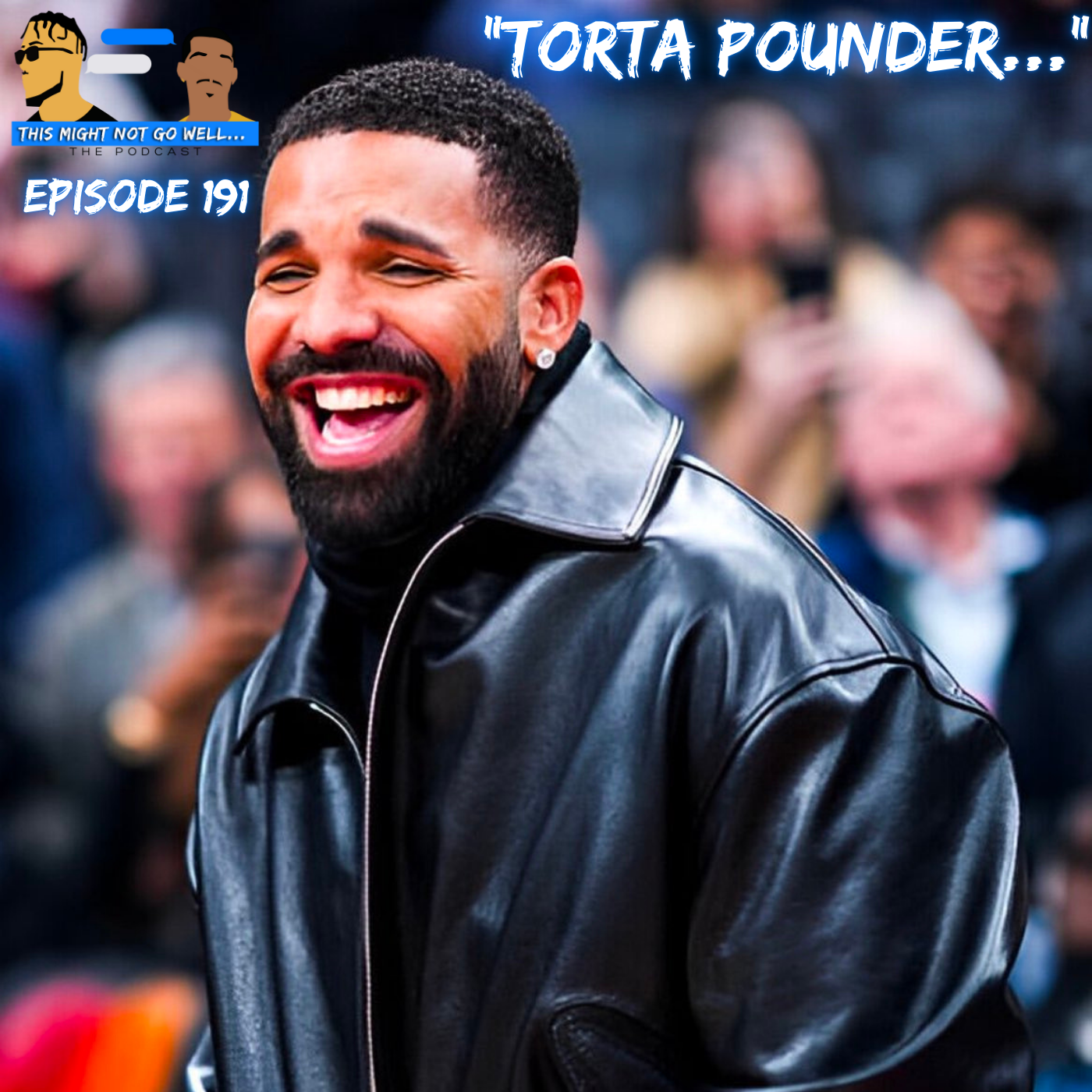 Episode 191 | "Torta Pounder..." 