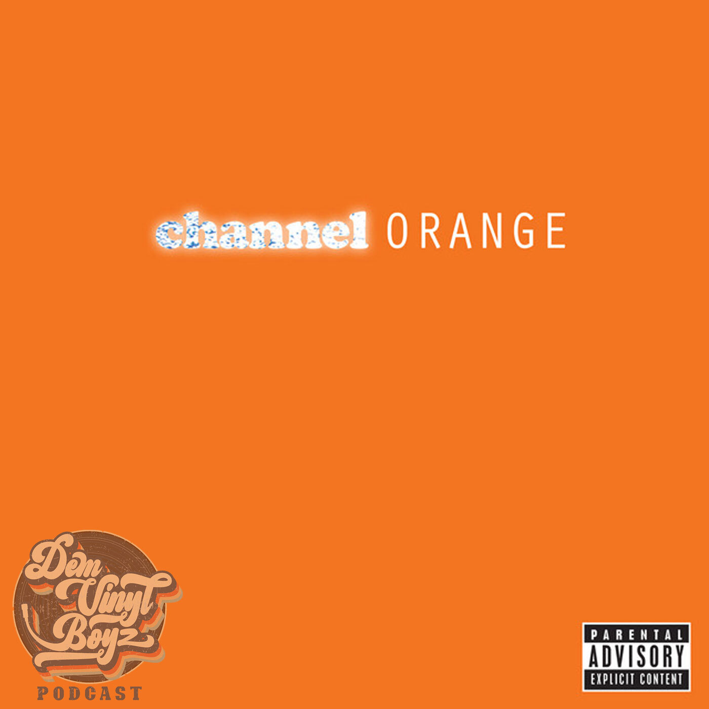 Dem Vinyl Boyz EP 120 - Frank Ocean - Channel Orange