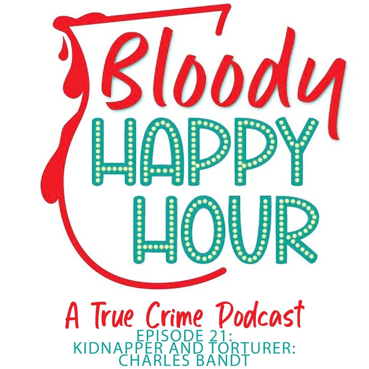 Episode 22: Serial Killer: Charles Brandt
