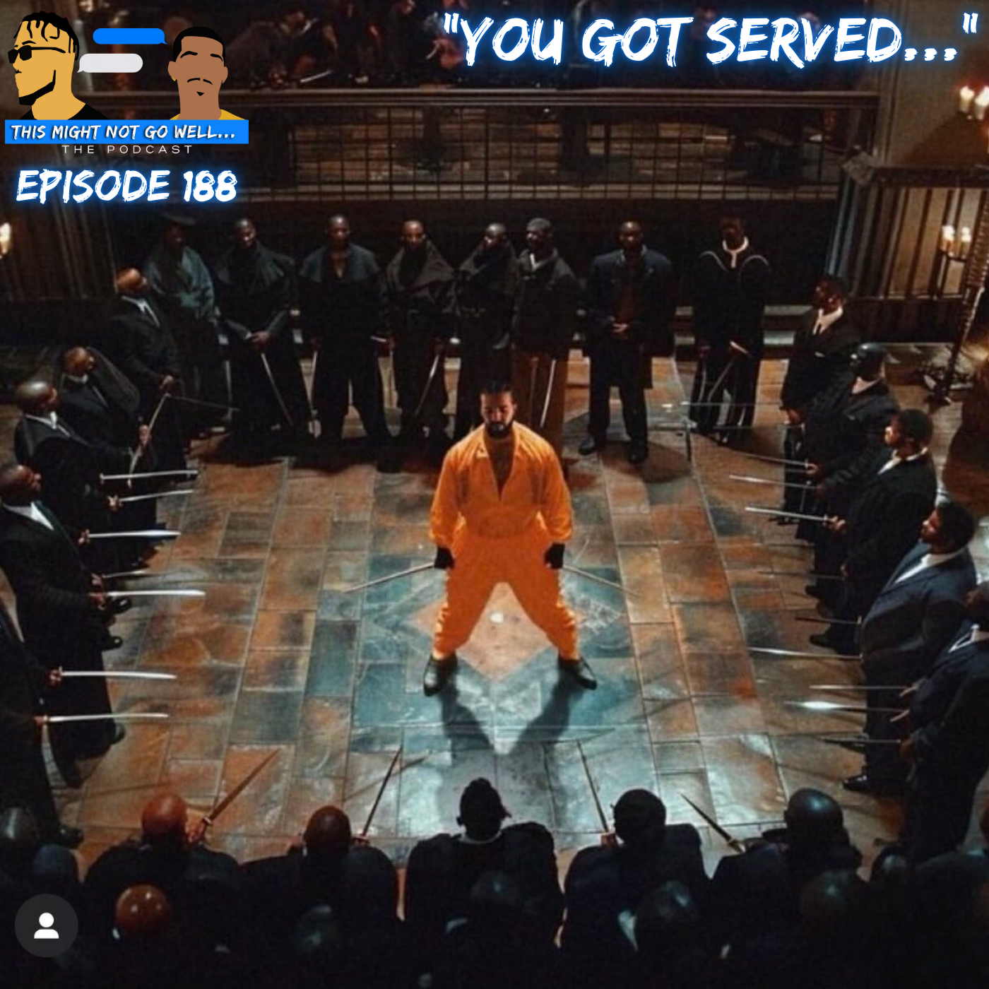 Episode 188 | "You Got Served..." 
