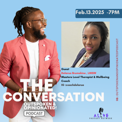  The Conversation: Outspoken & Opinionated