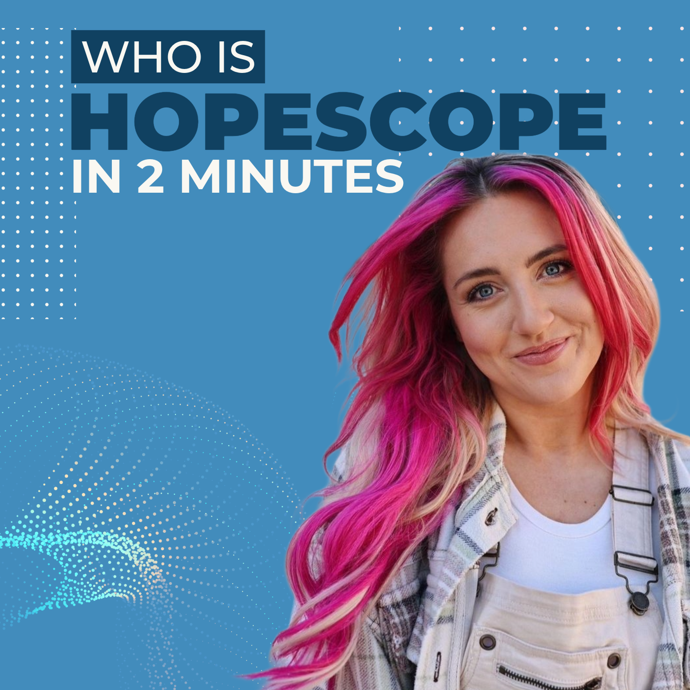 Who is HopeScope?