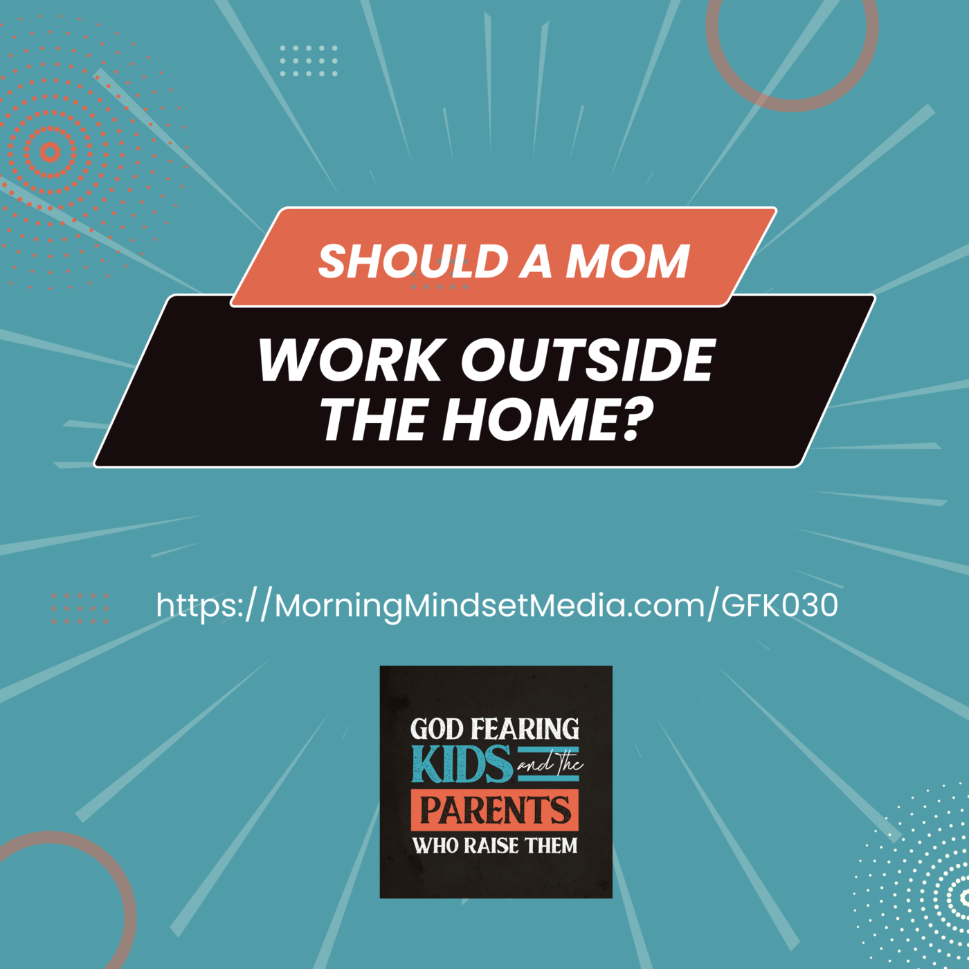 030: Should a Mom work outside the home?