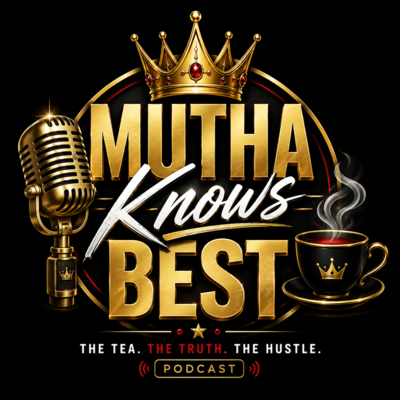 MUTHA Knows BEST