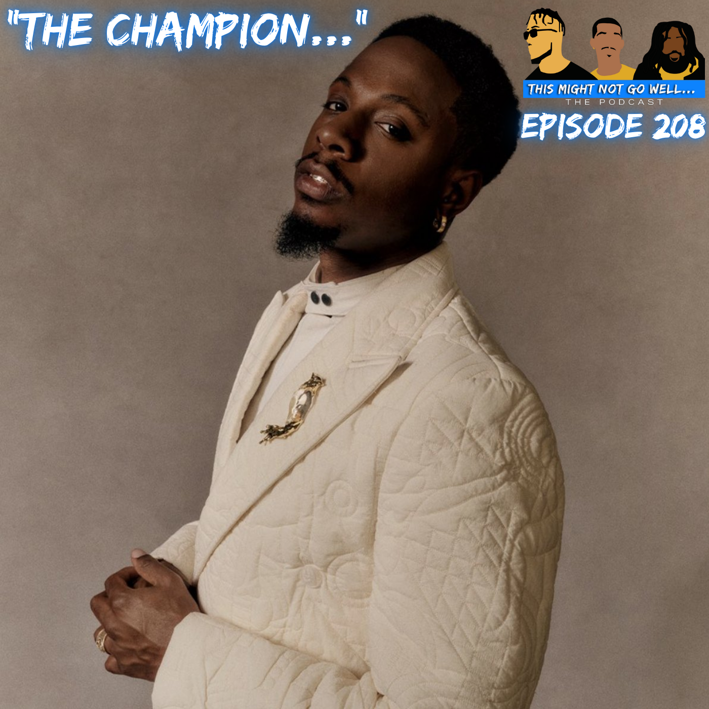 Episode 208 | "The Champion..."