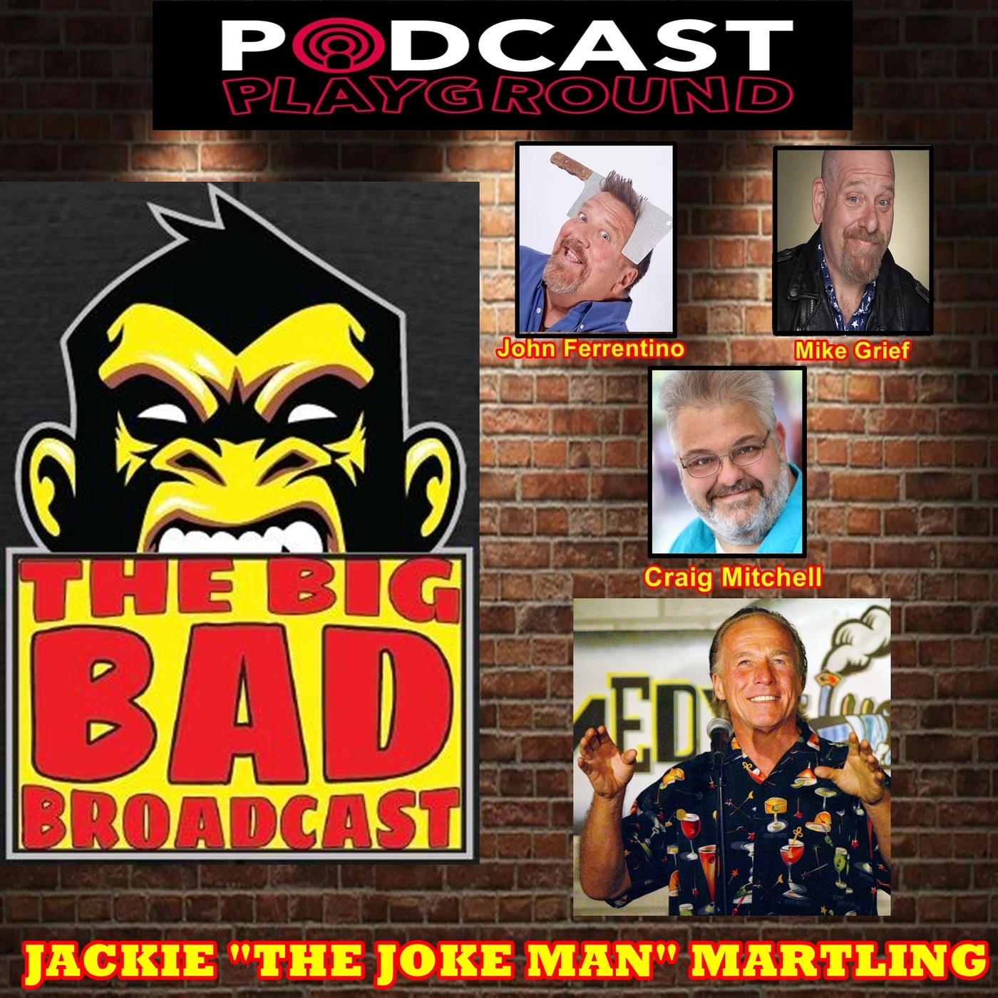 The Big Bad Broadcast EP 112 -- JACKIE "THE JOKEMAN" MARTLING episode artwork